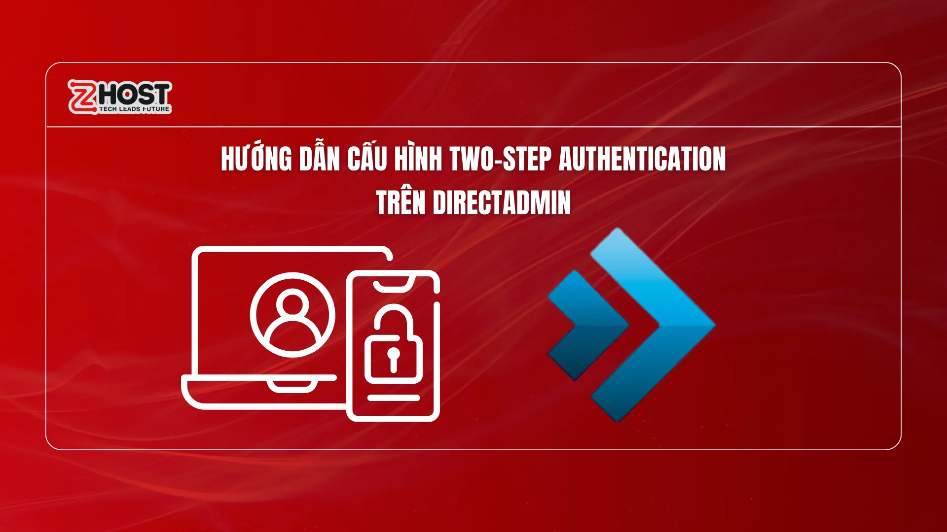 huong-dan-cau-hinh-two-step-authentication-tren-directadmin