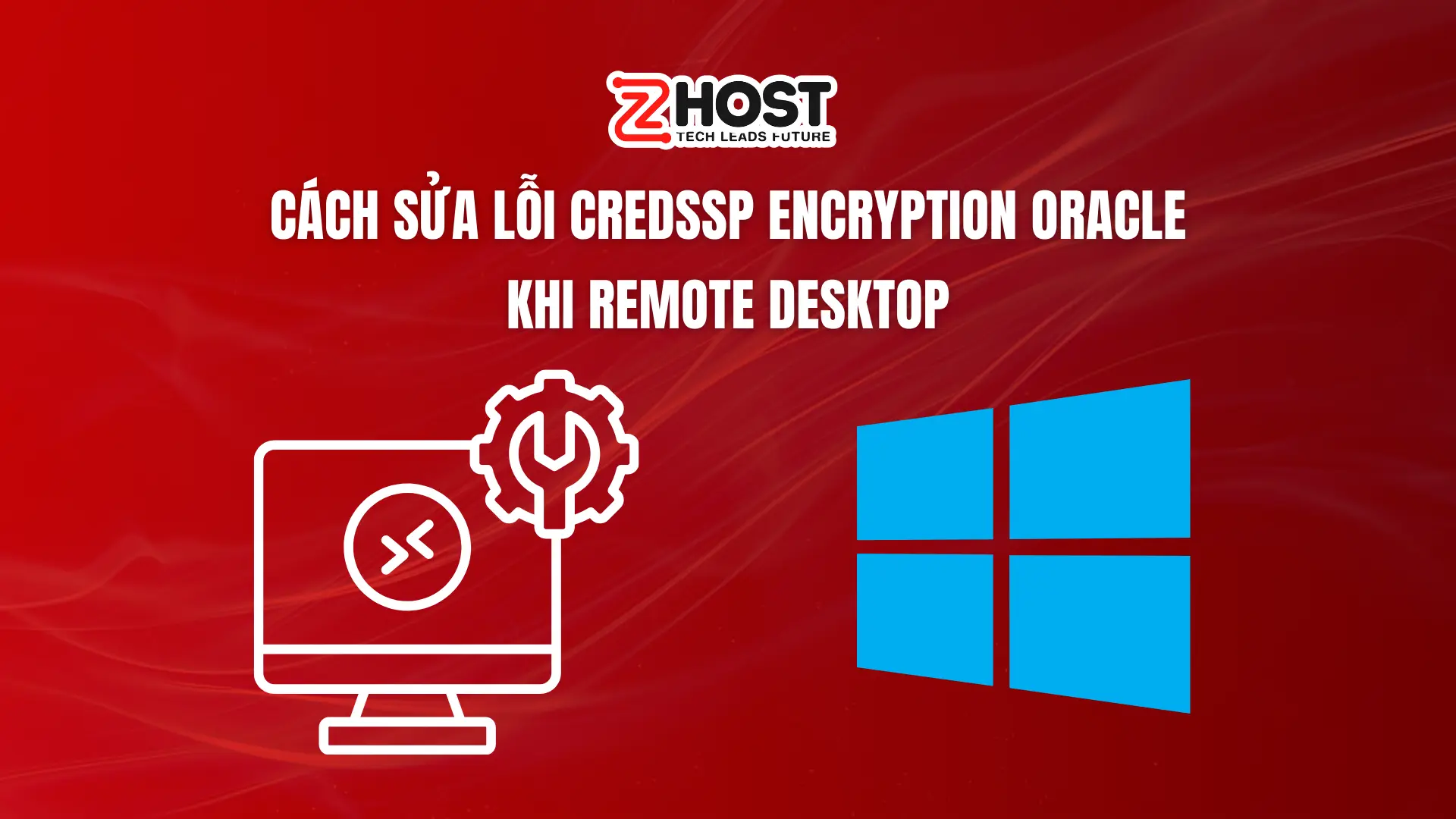 sua-loi-credssp-encryption-oracle-remote-desktop
