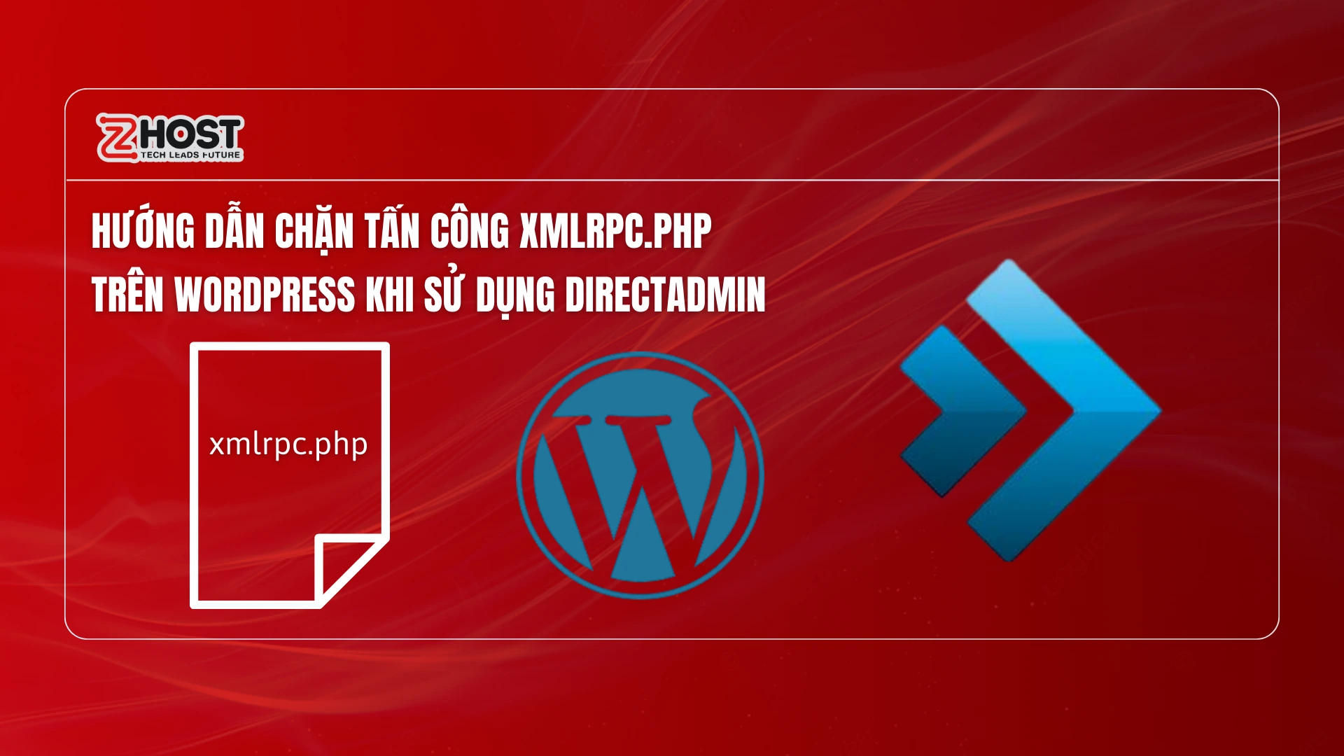 chan-tan-cong-vao-tep-xmlrpc-php-trong-wordpress-tren-directadmin