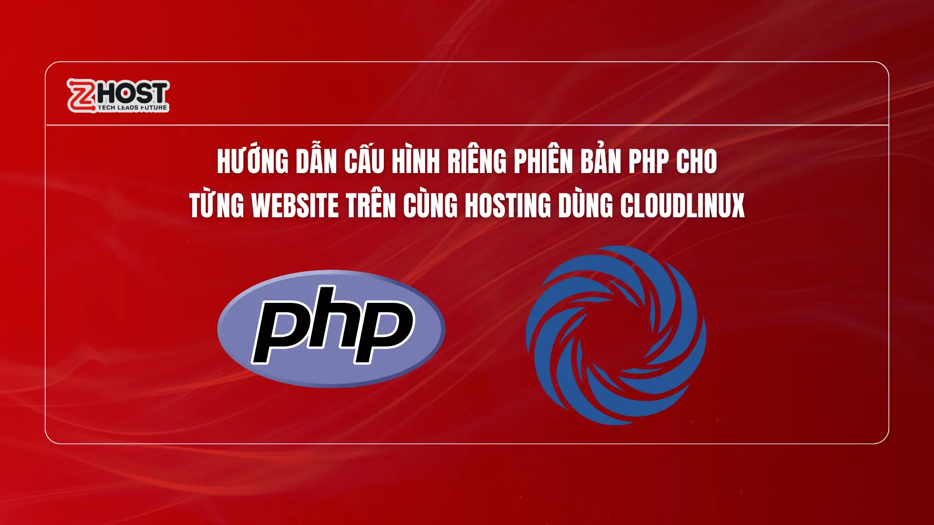 huong-dan-cau-hinh-rieng-phien-ban-php-cho-tung-website-tren-cung-hosting-dung-cloudlinux
