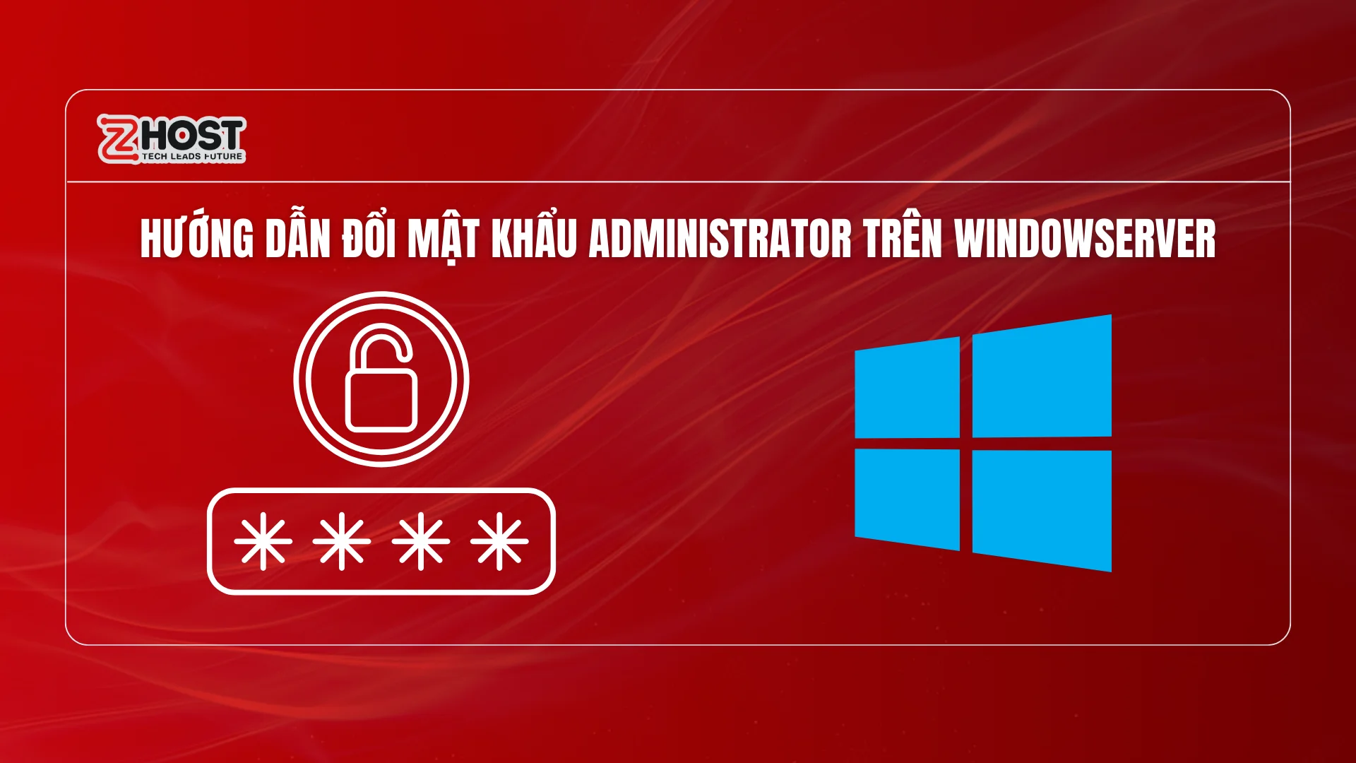 huong-dan-doi-mat-khau-administrator-tren-windowserver