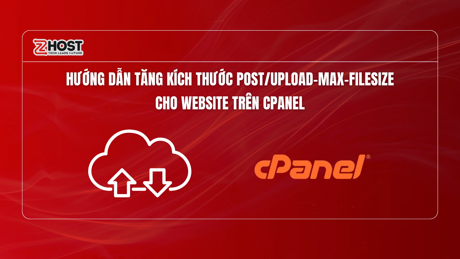 huong-dan-tang-kich-thuoc-post-upload-max-filesize-cho-website-tren-cpanel