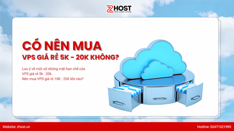 CÓ NÊN MUA VPS GIÁ RẺ 5K - 20K KHÔNG?