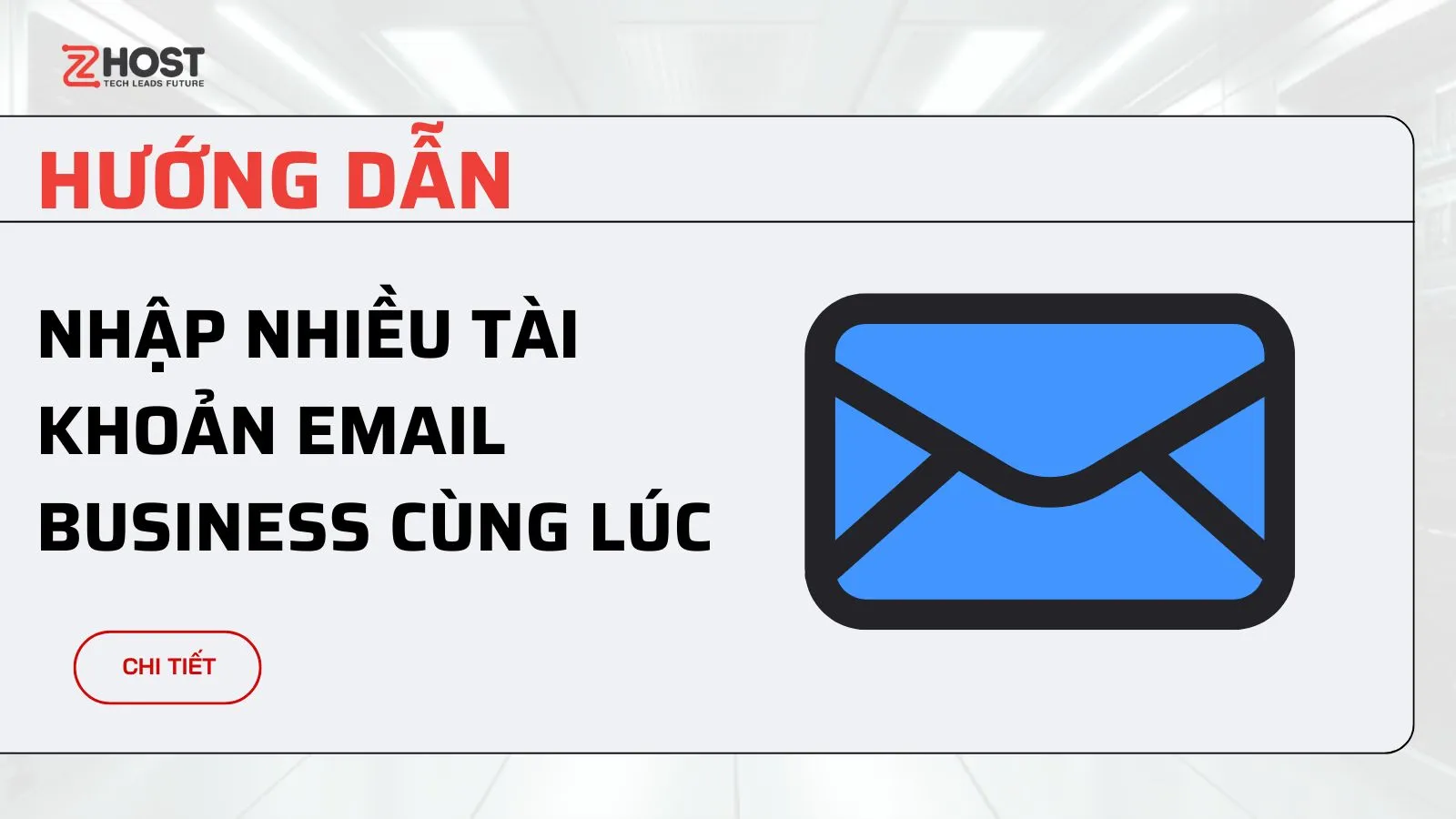 Hướng Dẫn Nhập Nhiều Tài Khoản Email Business Cùng Lúc ảnh đại diện