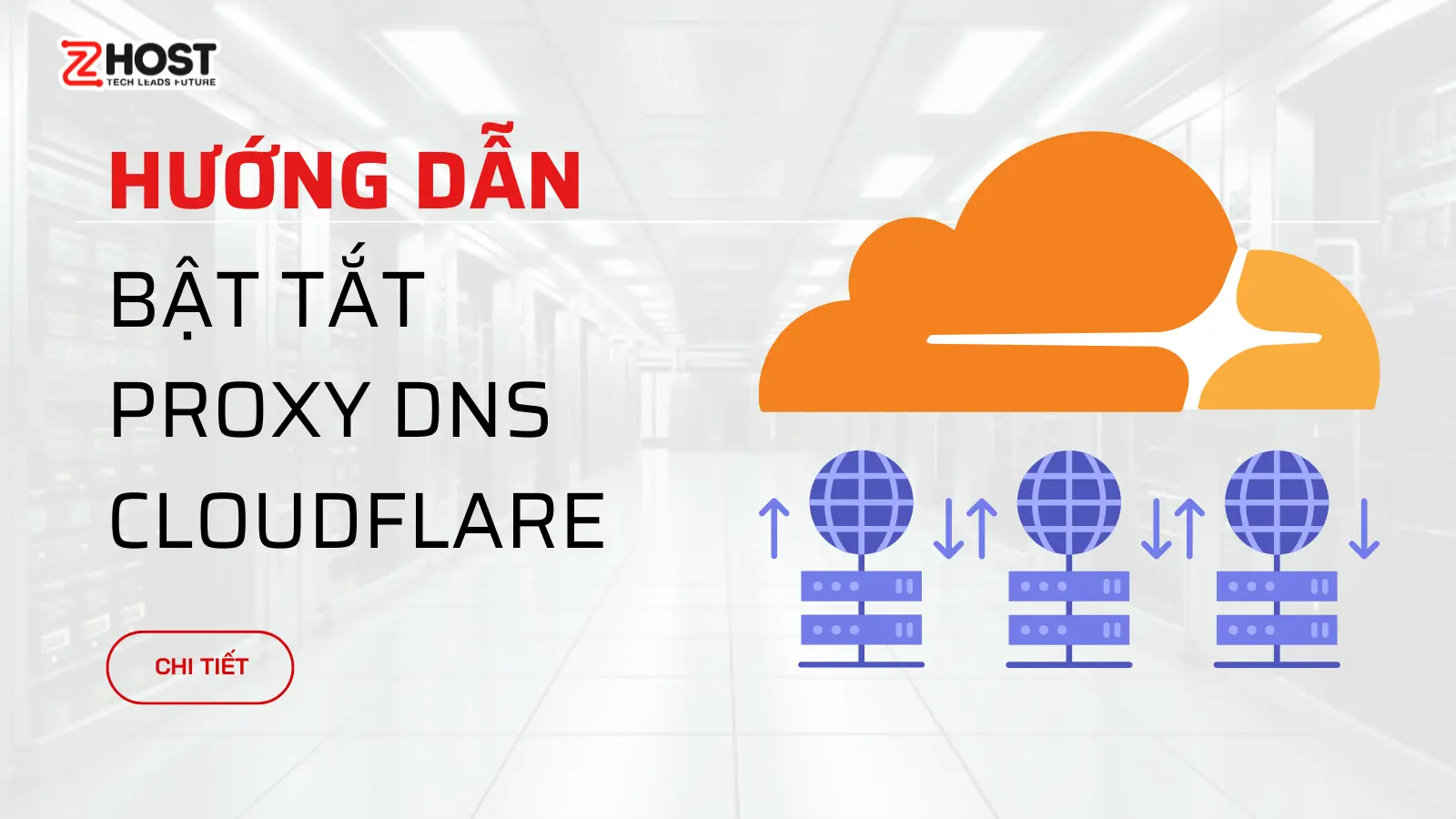 Hướng Dẫn Bật Tắt Proxy DNS CloudFlare