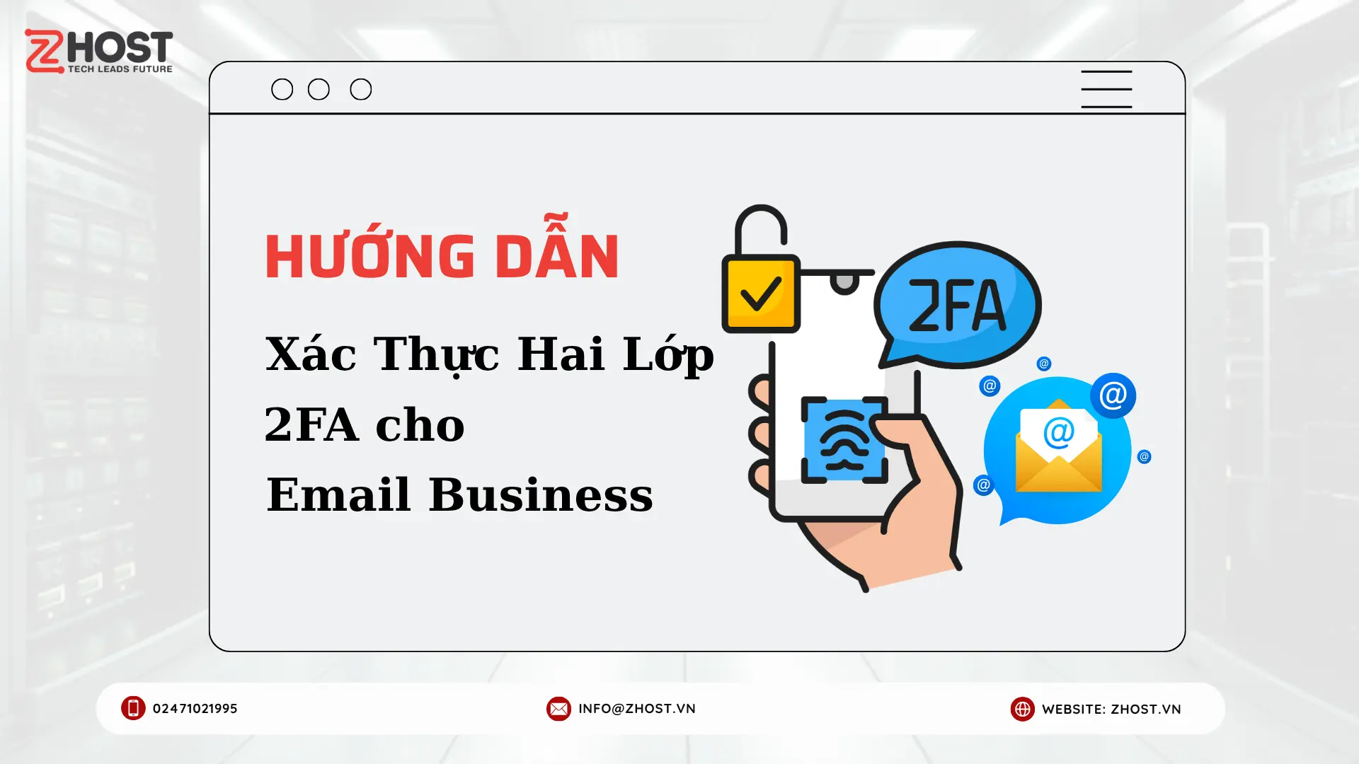 Hướng Dẫn Bật Xác Thực Hai Lớp 2FA Cho Email Business