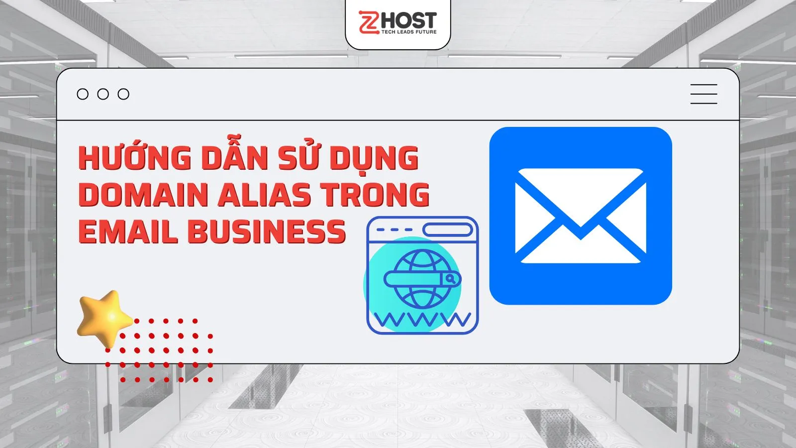 Hướng Dẫn Sử Dụng Domain Alias Trong Email Business