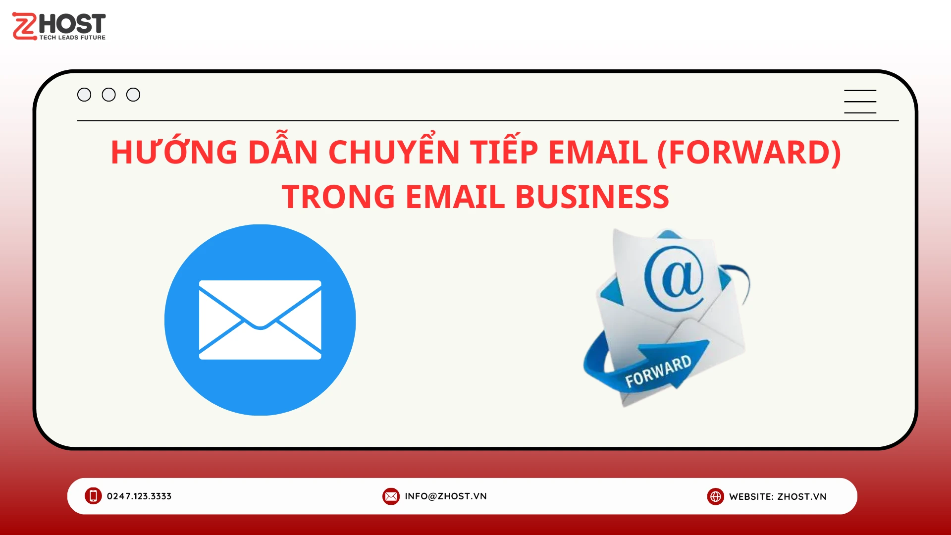 Hướng dẫn chuyển tiếp Email (Forward) trong Email Bussiness