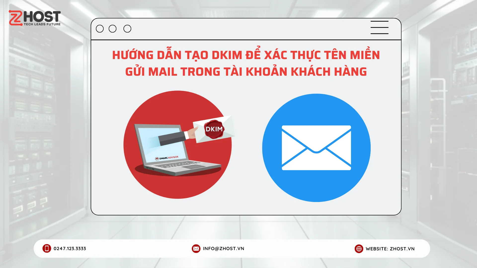Hướng dẫn tạo DKIM để xác thực tên miền gửi mail trong tài khoản khách hàng