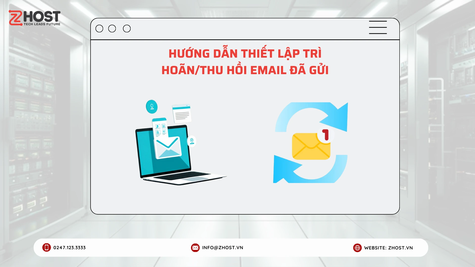 Hướng Dẫn Thiết Lập Trì Hoãn/Thu Hồi Email Đã Gửi