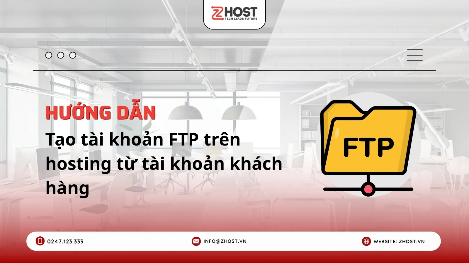 Hướng dẫn 3 bước tạo tài khoản FTP trên hosting từ tài khoản khách hàng