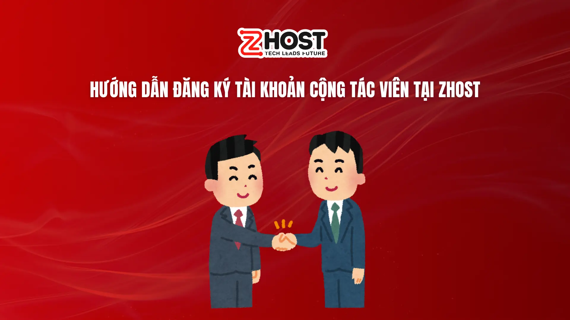 Hướng Dẫn Đăng Ký Tài Khoản Cộng Tác Viên Tại Zhost