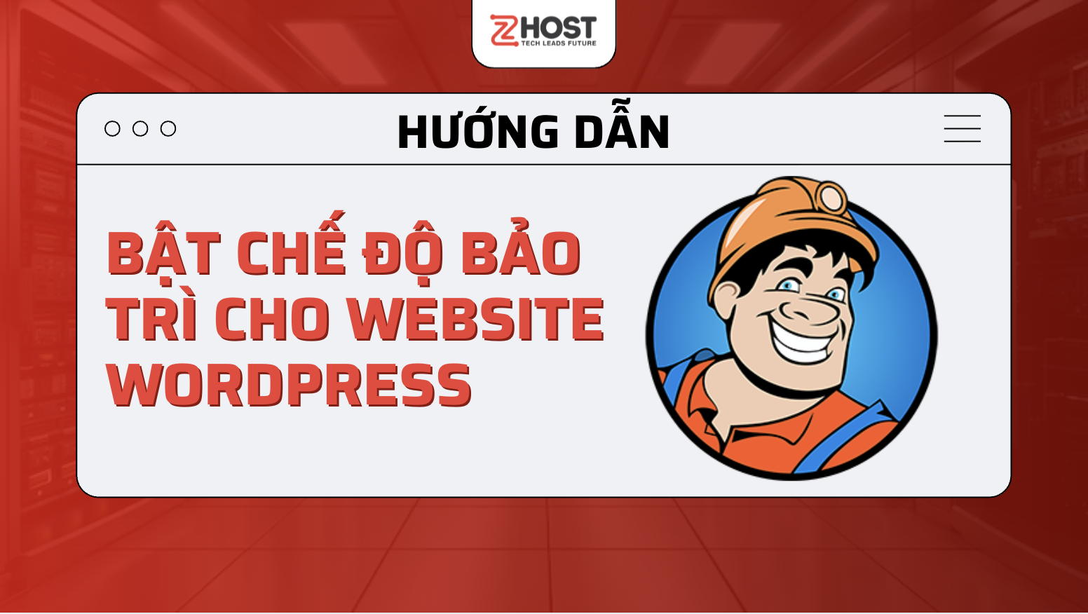 Hướng Dẫn Bật Chế Độ Bảo Trì Cho Website WordPress